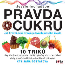 Audiokniha Pravda o cukru - Jessie Inchauspé - Jana Dostálová
