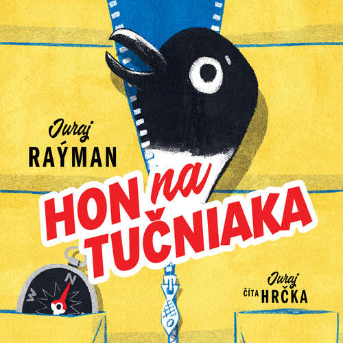 Audiokniha Hon na tučniaka - Juraj Raýman - Juraj Hrčka