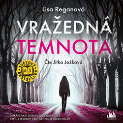 Audiokniha Vražedná temnota - Lisa Reganová - Jitka Ježková