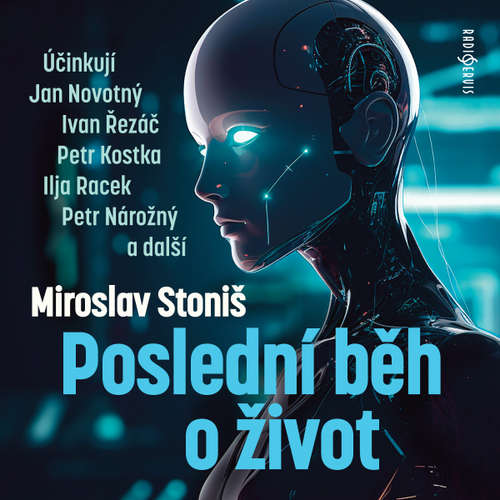 Audiokniha Poslední běh o život - Miroslav Stoniš - Ivan Řezáč