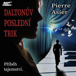 Audiokniha Daltonův poslední trik - Pierre Asier - Pierre Asier