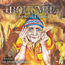 Audiokniha Bohumil - Veronika Hurdová - Miroslav Hanuš