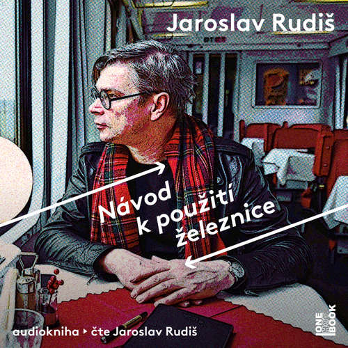 Audiokniha Návod k použití železnice - Jaroslav Rudiš - Jaroslav Rudiš