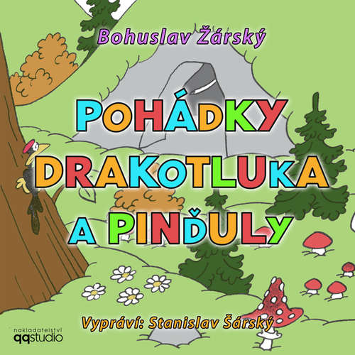 Audiokniha Pohádky Drakotluka a Pinďuly - Bohuslav Žárský - Stanislav Šárský