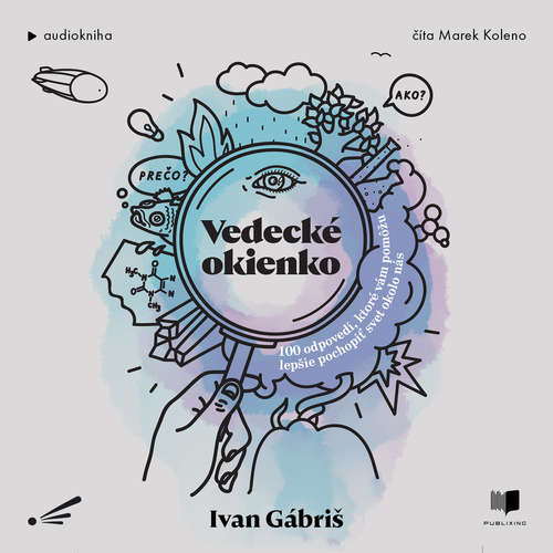Audiokniha Vedecké okienko - Ivan Gábriš - Marek Koleno