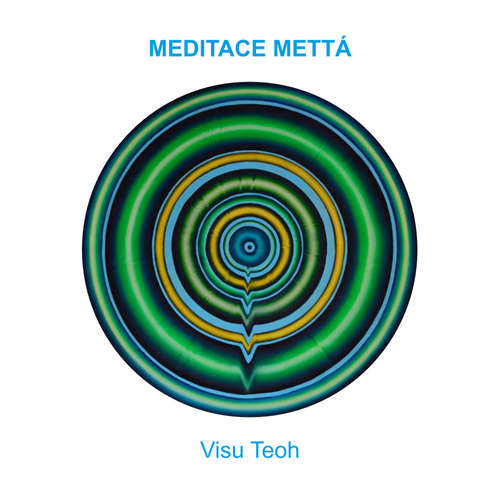 Audiokniha Meditace mettá - Visu Teoh - Luboš Pavel