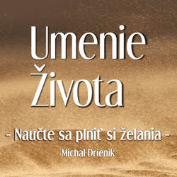 Audiokniha Umenie Života - Michal Drienik - Michal Drienik