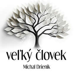 Audiokniha Veľký Človek - Michal Drienik - Michal Drienik