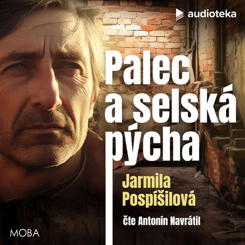 Audiokniha Palec a selská pýcha - Jarmila Pospíšilová - Antonín Navrátil