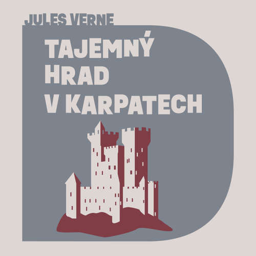 Audiokniha Tajemný hrad v Karpatech - Jules Verne - Libor Hruška