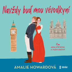 Audiokniha Navždy buď mou vévodkyní - Amalie Howard - Jana Stryková