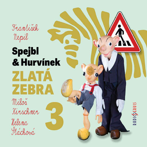 Audiokniha Spejbl a Hurvínek – Zlatá zebra 3 - František Nepil - Miloš Kirschner