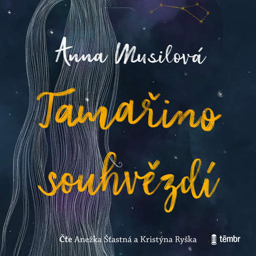 Audiokniha Tamařino souhvězdí - Anna Musilová - Anežka Šťastná