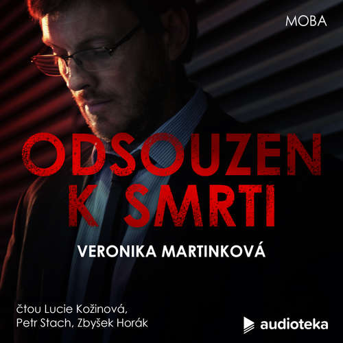 Audiokniha Odsouzen k smrti - Veronika Martinková - Lucie Kožinová
