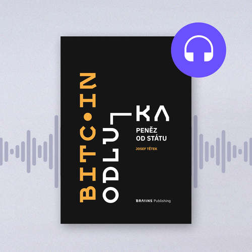 Audiokniha Bitcoin: Odluka peněz od státu - Josef Tětek - Libor Böhm
