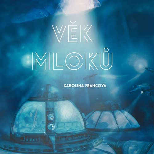 Audiokniha Věk mloků - Karolina Francová - Libor Hruška
