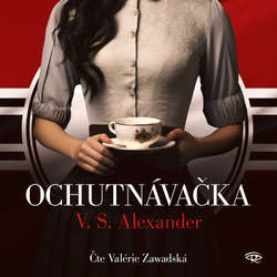 Audiokniha Ochutnávačka - V. S. Alexander - Valérie Zawadská