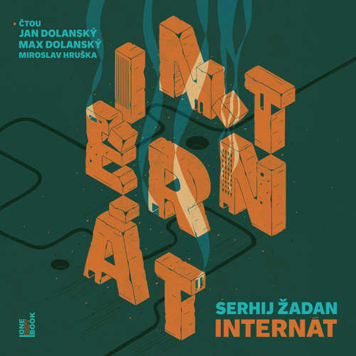 Audiokniha Internát - Serhij Žadan - Jan Dolanský