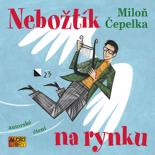 Audiokniha Nebožtík na rynku - Miloň Čepelka - Miloň Čepelka
