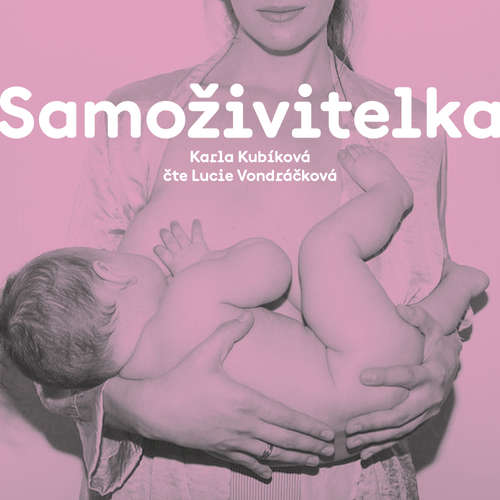 Audiokniha Samoživitelka - Karla Kubíková - Lucie Vondráčková