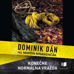 Audiokniha Konečne normálna vražda - Dominik Dán - Martin Mňahončák
