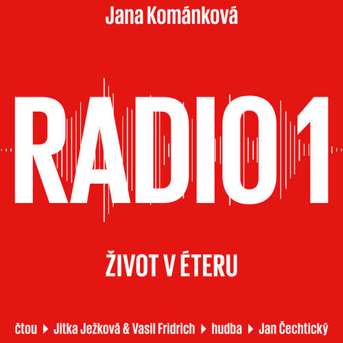 Audiokniha Radio 1 - život v éteru - Jana Kománková - Jitka Ježková