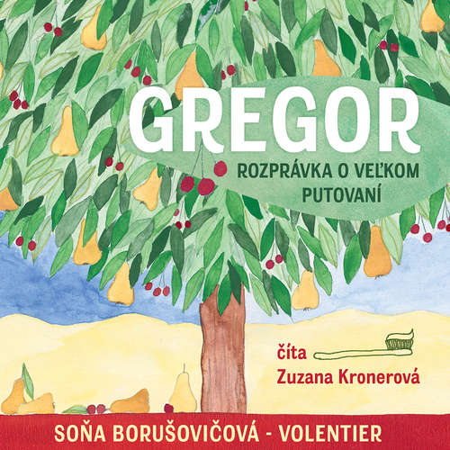 Audiokniha Gregor – Rozprávka o veľkom putovaní - Soňa Borušovičová-Volentier - Zuzana Kronerová