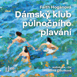 Audiokniha Dámský klub půlnočního plavání - Faith Hoganová - Vilma Cibulková