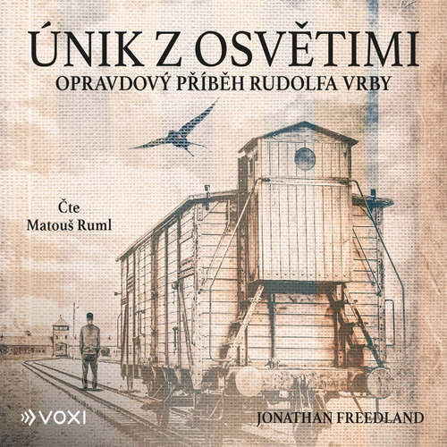 Audiokniha Únik z Osvětimi - Jonathan Freedland - Matouš Ruml