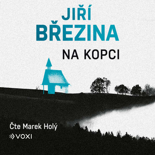Audiokniha Na kopci - Jiří Březina - Marek Holý