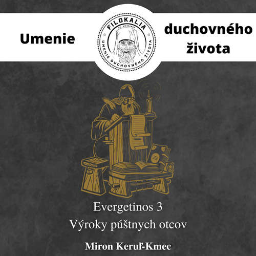 Audiokniha EVERGETINOS 3 - Výroky púštnych otcov - Miron Keruľ-Kmec - Miron Keruľ-Kmec