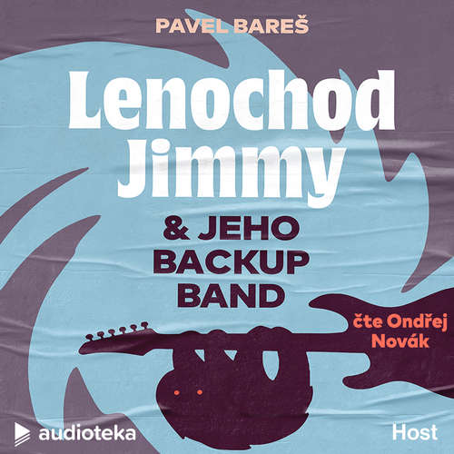 Audiokniha Lenochod Jimmy & jeho backup band - Pavel Bareš - Ondřej Novák