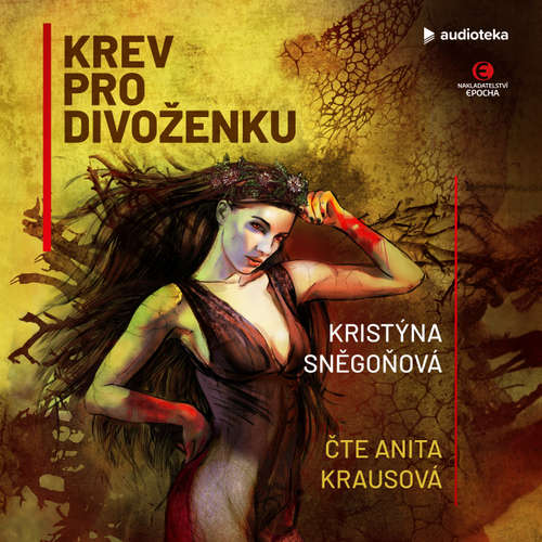 Audiokniha Krev pro divoženku - Kristýna Sněgoňová - Anita Krausová