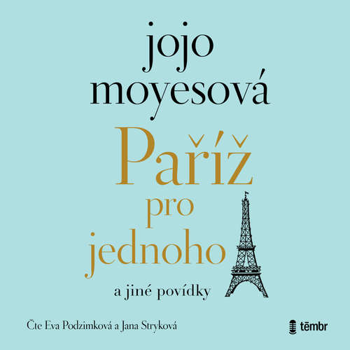 Audiokniha Paříž pro jednoho a jiné povídky - Jojo Moyesová - Eva Podzimková