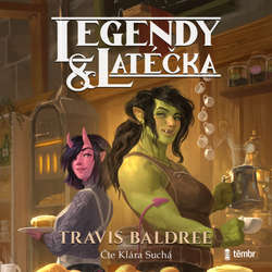 Audiokniha Legendy a latéčka - Travis Baldree - Klára Suchá