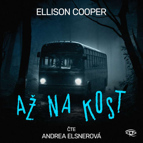 Audiokniha Až na kost - Ellison Cooper - Andrea Elsnerová