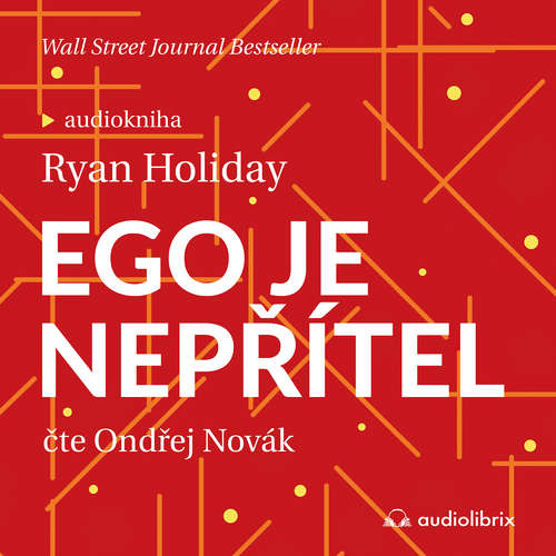 Audiokniha Ego je nepřítel - Ryan Holiday - Ondřej Novák