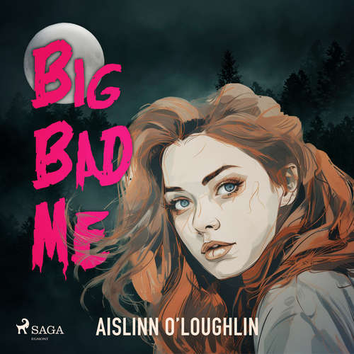 Audiobook Big Bad Me (EN) - Aislinn O’Loughlin - Georgina Sadler