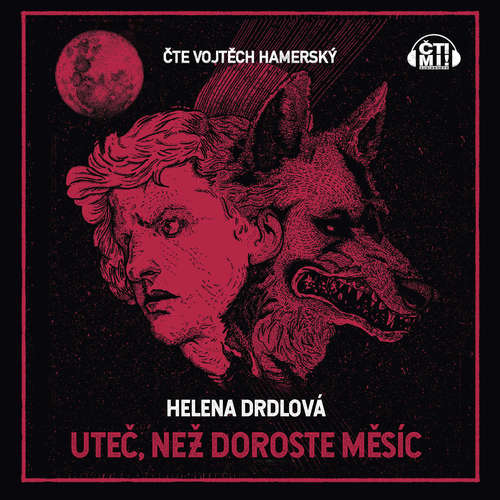 Audiokniha Uteč, než doroste měsíc - Helena Drdlová - Vojtěch Hamerský