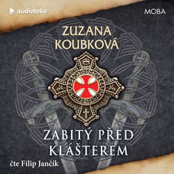 Audiokniha Zabitý před klášterem - Zuzana Koubková - Filip Jančík