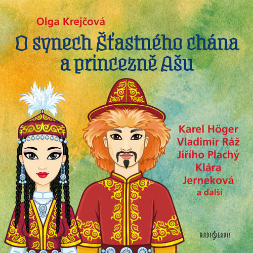 Audiokniha O synech Šťastného chána a princezně Ašu - Olga Krejčová - Karel Höger
