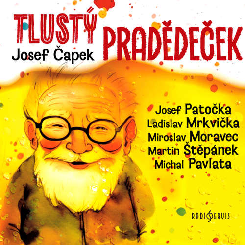 Audiokniha Tlustý pradědeček - Josef Čapek - Josef Patočka