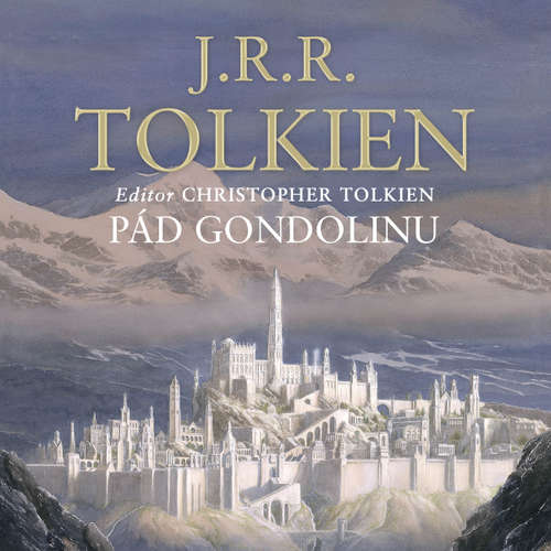 Audiokniha Pád Gondolinu - John Ronald Reuel Tolkien - Aleš Procházka