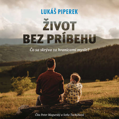 Audiokniha Život bez príbehu - Lukáš Piperek - Peter Magurský