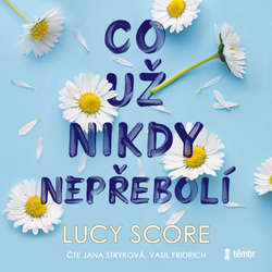 Audiokniha Co už nikdy nepřebolí - Lucy Score - Jana Stryková