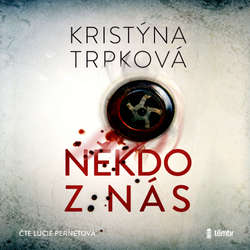 Audiokniha Někdo z nás - Kristýna Trpková - Lucie Pernetová