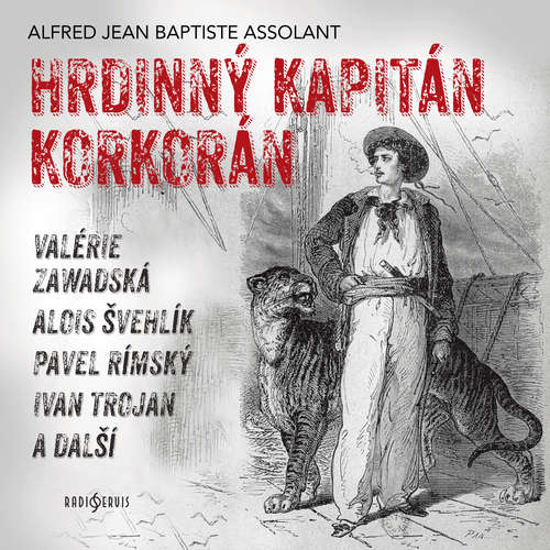 Audiokniha Hrdinný kapitán Korkorán - Alfred Jean Baptiste Assolant - Valerie Zawadská