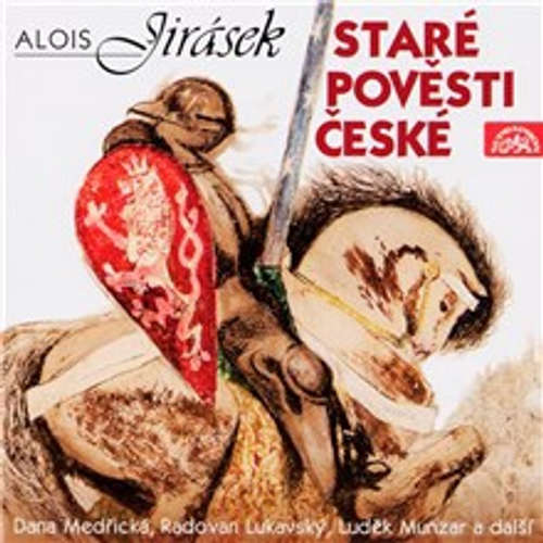 Audiokniha Staré pověsti české - Alois Jirásek - Martin Růžek Audiokniha Staré pověsti české - Alois Jirásek - Martin Růžek