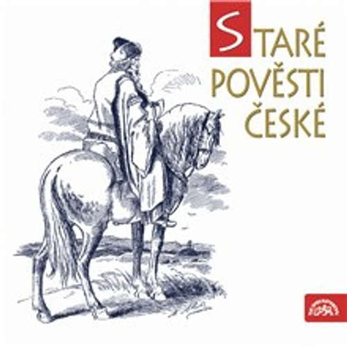 Audiokniha Staré pověsti české - Alois Jirásek - Stella Zázvorková