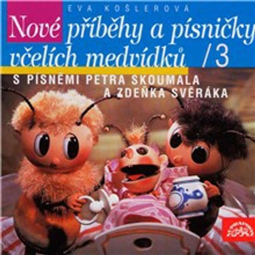 Audiokniha Nové příběhy a písničky včelích medvídků 3 - Eva Košlerová - Tereza Tobiášová Audiokniha Nové příběhy a písničky včelích medvídků 3 - Eva Košlerová - Tereza Tobiášová